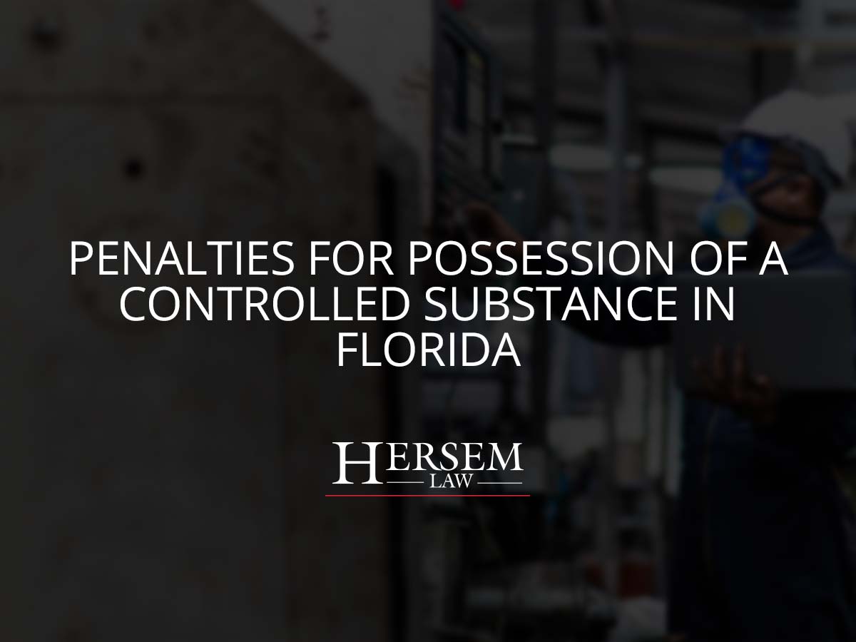 Penalties for Possession of a Controlled Substance in Florida