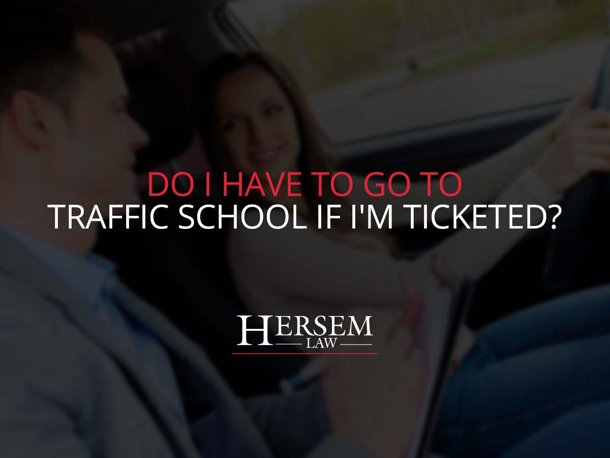 Do I Have to Go to Traffic School If I’m Ticketed?